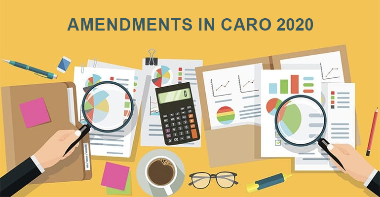 Amendments in CARO 2020